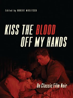 cover image of Kiss the Blood Off My Hands
